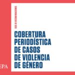 Guía de recomendaciones para la cobertura de casos de femicidios y violencia de género
