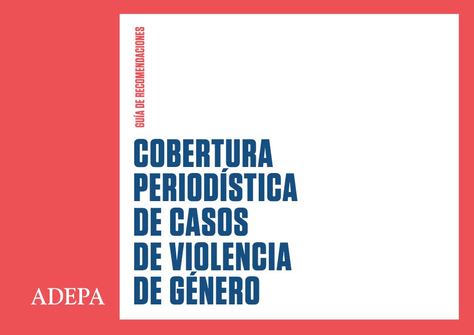 Guía de recomendaciones para la cobertura de casos de femicidios y violencia de género