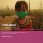 Ebook: Periodismo y cambio climático. Recomendaciones para la cobertura periodística desde un enfoque de salud