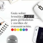 Guía sobre temática LGBTI para periodistas y medios de comunicación