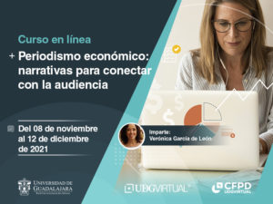 Portada de la convocatoria del curso en línea "Periodismo económico: narrativas para conectar con la audiencia" se impartirá del 08 de noviembre al 12 de diciembre de 2021