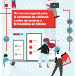Portada del Manual urgente para la cobertura de violencia contra las mujeres y feminicidios en México