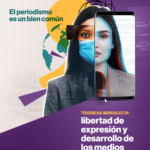 El periodismo es un bien común, tendencias mundiales en libertad de expresión y desarrollo de los medios