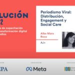 Periodismo Viral: Distribución, Engagement y Social Care