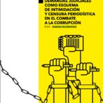 Demandas Judiciales como Esquema de Intimidación y Censura Periodística en el Combate a la Corrupción