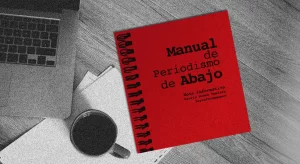 Manual de Periodismo de Abajo