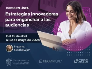 Estrategias innovadoras para enganchar a las audiencias
