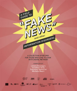 A field guide to “Fake news” and other information disorders