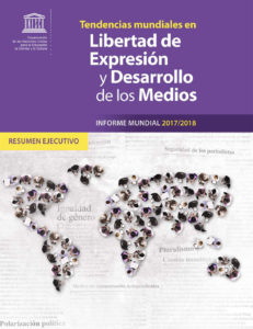 Tendencias mundiales en libertad de expresión y desarrollo de los medios [Informe]
