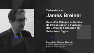 Entrevista a James Breiner sobre vinculación y financiamiento de proyectos de periodismo digital