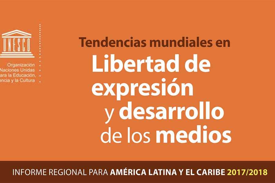Unesco publica informe de libertad de expresión en América Latina