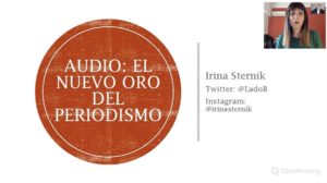 Audio - El nuevo oro del periodismo - Irina Sternik