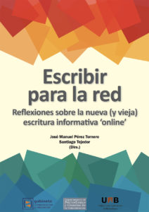 Escribir para la red, Reflexiones sobre la nueva (y vieja) escritura informativa ‘online