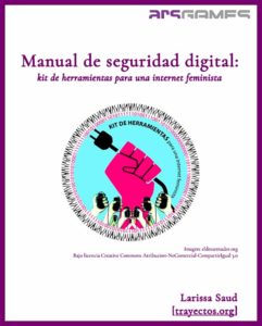 Manual de Seguridad Digital: Kit de Herramientas para una Internet feminista