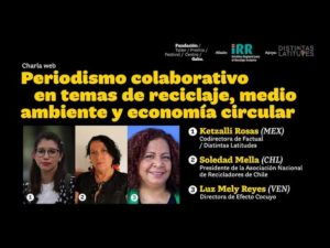 Charla web: Periodismo colaborativo en temas de reciclaje, medio ambiente y economía circular
