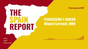 Podcast The Spain Report: Periodismo y modelos de negocio con Miguel Carvajal (UMH)