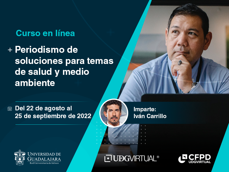 Convocatoria del curso en línea: Periodismo de soluciones para temas de salud y medio ambiente